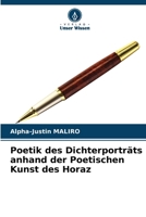 Poetik des Dichterporträts anhand der Poetischen Kunst des Horaz 6207251938 Book Cover