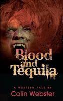 Blood and Tequila 1618080512 Book Cover