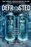 Defrosted: A Medical & Political Thriller 1610886178 Book Cover