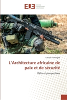L’Architecture africaine de paix et de sécurité: Défis et perspectives 3841678513 Book Cover