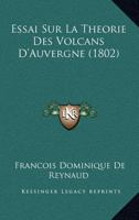 Essai Sur La Theorie Des Volcans D'Auvergne (1802) 1245316508 Book Cover