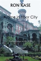 A Time in Ybor City 1514485273 Book Cover