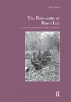 Rationality of Rural Life: Economic and Cultural Change in Tuscany (Studies in Anthropology and History , Vol 17) 1138984566 Book Cover