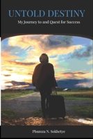 Untold Destiny: -My Journey to and Quest for Success- 109609911X Book Cover