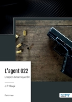 L'agent 022: L'espion britannique Bill 238351845X Book Cover