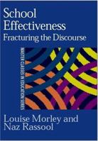 School Effectiveness: Fracturing the Discourse 0750708476 Book Cover