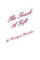 The Touch - A Gift 1517635586 Book Cover