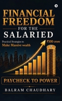 Financial Freedom for the Salaried B0H6JBJ8MJ Book Cover