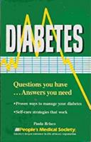 Diabetes: Questions You Have. . . Answers You Need 1882606027 Book Cover