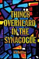 Things Overheard in the Synagogue 1936068257 Book Cover