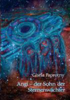 Angi - der Sohn der Sternenwächter 383347551X Book Cover