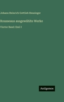 Rousseaus ausgewählte Werke: Vierter Band: Emil I (German Edition) 356394377X Book Cover