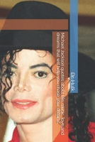 Michael Jackson quotes about life, music, love and dreams that will help you chase your dreams B08S2QMRSD Book Cover