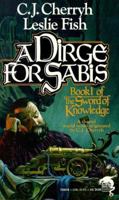 A Dirge for Sabis (The Sword of Knowledge, #1) 0671698249 Book Cover