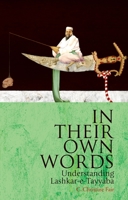 In Their Own Words: Understanding Lashkar-e-Tayyaba 019090948X Book Cover