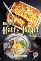 Magical Harry Potter Recipes: A Complete Cookbook of Great Hogwarts Dish Ideas! 1094744778 Book Cover