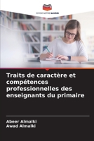 Traits de caractère et compétences professionnelles des enseignants du primaire (French Edition) 6208213967 Book Cover