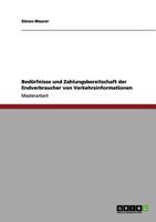 Bedürfnisse und Zahlungsbereitschaft der Endverbraucher von Verkehrsinformationen 3656090041 Book Cover