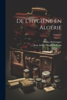 De L'hygiène En Algérie; Volume 2 102251671X Book Cover