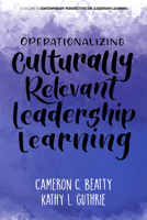Operationalizing Culturally Relevant Leadership Learning 1648026583 Book Cover