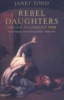 Rebel Daughters: Ireland in Conflict 1798 0141004894 Book Cover