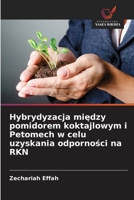 Hybrydyzacja miedzy pomidorem koktajlowym i Petomech w celu uzyskania odpornosci na RKN (Polish Edition) 6208700876 Book Cover