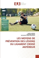 Les Moyens de Prévention Des Lésions Du Ligament Croisé Antérieur 6203424226 Book Cover