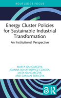 Energy Cluster Policies for Sustainable Industrial Transformation : An Institutional Perspective 1041033710 Book Cover