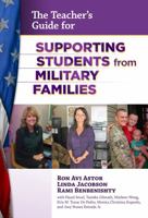 The Teacher's Guide for Supporting Students from Military Families 0807753696 Book Cover