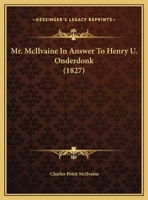 Mr. McIlvaine In Answer To Henry U. Onderdonk 1169645208 Book Cover