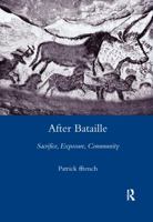 After Bataille: Sacrifice, Exposure, Community (Legenda Main) (Legenda Main Series) 0367603748 Book Cover