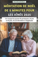 Méditation De Noël De 5 Minutes Pour Les Aînés 2025: Un voyage de 39 jours de promesses, de joie et de paix, du 1er décembre à l'Épiphanie B0FTLX2M7H Book Cover