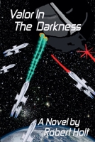 Valor In The Darkness (Chronicles of the Earth Space Force) B0GFG8FR65 Book Cover