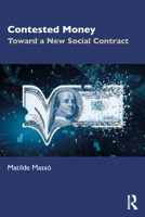 Contested Money: Towards a New Social Contract 0367375524 Book Cover