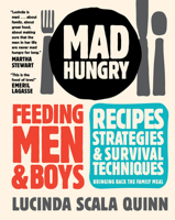 Mad Hungry: Feeding Men and Boys 1579655122 Book Cover