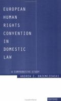 European Human Rights Convention in Domestic Law: A Comparative Study 019825525X Book Cover