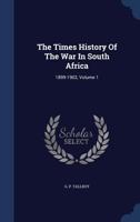 The Times History Of The War In South Africa: 1899-1902; Volume 1 1016907214 Book Cover