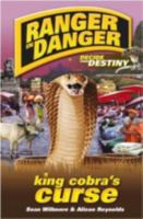 Ranger in Danger: King Cobra's Curse 1742117937 Book Cover