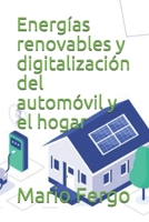 Energías renovables y digitalización del automóvil y el hogar B092P6WHZT Book Cover