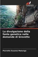 La divulgazione della fonte genetica nelle domande di brevetto (Italian Edition) 6630074424 Book Cover