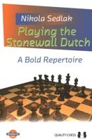 Playing the Stonewall Dutch: A Bold Repertoire 1784831093 Book Cover