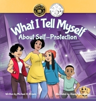 What I Tell Myself About Self-Protection 1734184892 Book Cover