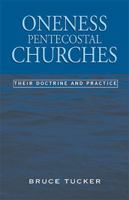 Oneness Pentecostal Churches 1401044964 Book Cover