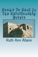 Rooms to Rent in the Relationship Hotels 1530488842 Book Cover