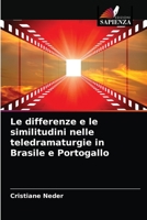 Le differenze e le similitudini nelle teledramaturgie in Brasile e Portogallo 6202588004 Book Cover