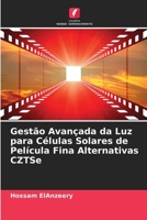 Gestão Avançada da Luz para Células Solares de Película Fina Alternativas CZTSe (Portuguese Edition) 6208346851 Book Cover
