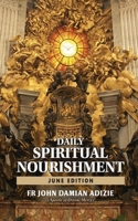 DAILY SPIRITUAL NOURISHMENT: JUNE EDITION B0FJ6BW2VN Book Cover