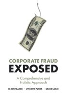 Corporate Fraud Exposed: A Comprehensive and Holistic Approach 1789734207 Book Cover