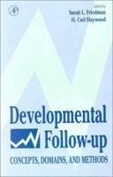Developmental Follow-Up: Concepts, Domains, and Methods 0122678567 Book Cover
