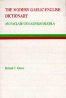 The Modern Gaelic-English Dictionary: Specially Recommended for Learners, Containing Pronunciation, Irregular Verb Tables, Grammatical Information, Examples ... Usage (Gairm (Series), Leabhar 108.) 1871901294 Book Cover